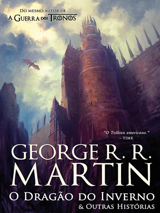 Title details for O Dragão do Inverno & Outras Histórias by GEORGE R. R. MARTIN - Available